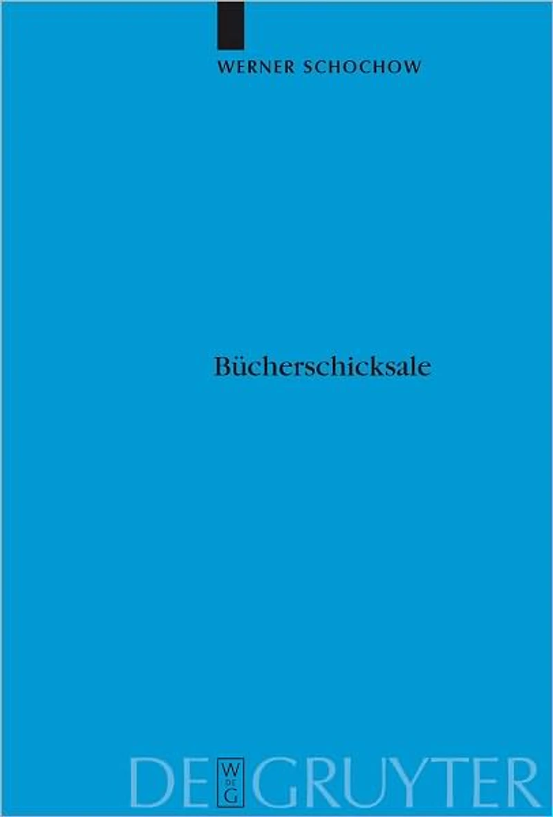 Bucherschicksale: Die Verlagerungsgeschichte der Preussischen Staatsbibliothek. Auslagerung, Zerstorung, Entfremdung, Ruckfuhrung. Dargestellt aus den Quellen