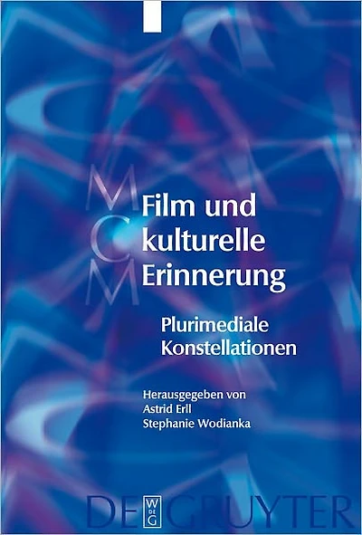 Film und kulturelle Erinnerung: Plurimediale Konstellationen