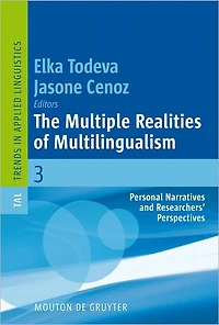 The Multiple Realities of Multilingualism: Personal Narratives and Researchers' Perspectives