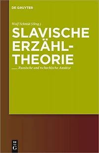 Slavische Erzahltheorie: Russische und tschechische Ansatze