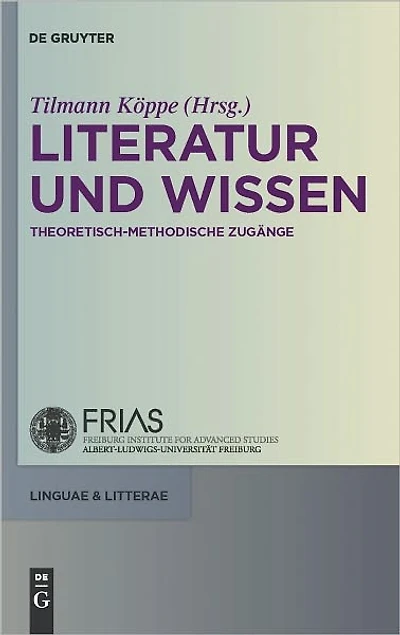 Literatur und Wissen: Theoretisch-methodische Zugange