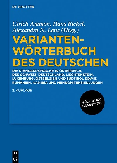 Variantenwörterbuch des Deutschen: Die Standardsprache Österreich, der Schweiz, Deutschland, Liechtenstein, Luxemburg, Ostbelgien und Südtirol sowie Rumänien, Namibia Mennonitensiedlungen