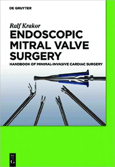Endoscopic Mitral Valve Surgery: Handbook of Minimal-invasive Cardiac Surgery