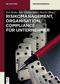 Risikomanagement, Organisation, Compliance für Unternehmer: Unternehmer