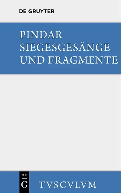 Siegesgesänge und Fragmente: Griechisch und deutsch