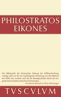 Die Bilder: Griechisch und deutsch. Nach Vorarbeiten von Ernst Kalinka herausgegeben, übersetzt und erläutert