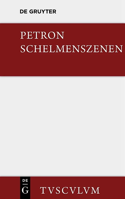 Satyrica: Schelmenszenen. Lateinisch - deutsch