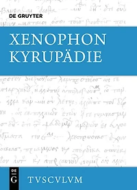 Kyrupädie / Die Erziehung des Kyros: Griechisch - deutsch