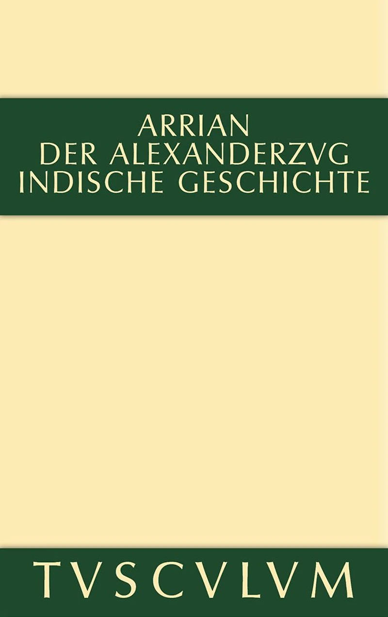 Der Alexanderzug: Griechisch und deutsch
