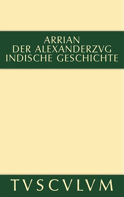 Der Alexanderzug: Griechisch und deutsch