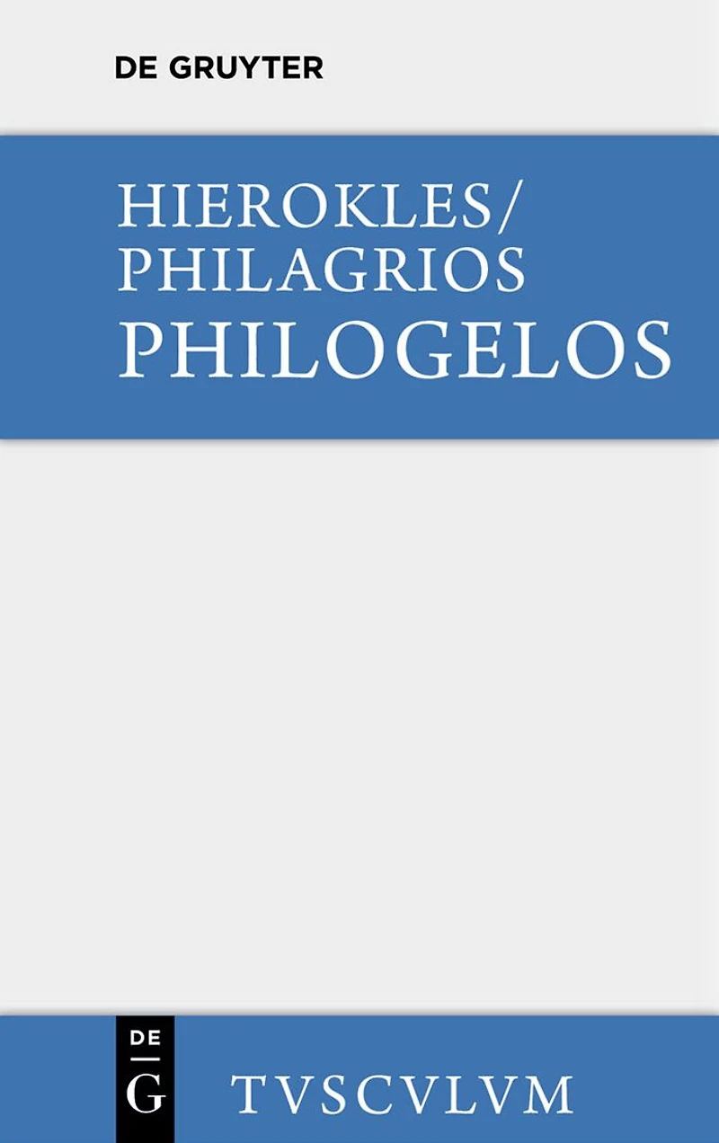 Philogelos, der Lachfreund: Griechisch - deutsch