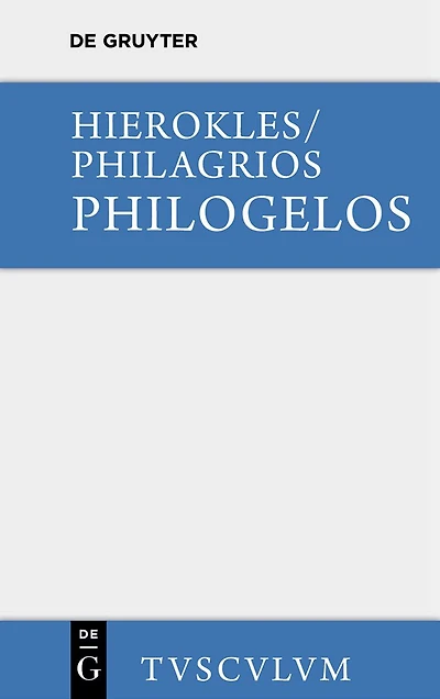 Philogelos, der Lachfreund: Griechisch - deutsch