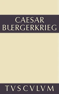 Der Bürgerkrieg: Lateinisch-deutsch