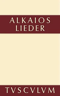 Alkaios: Griechisch und deutsch