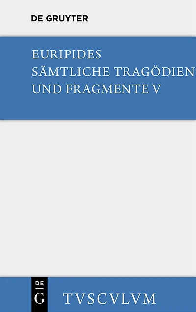 Orestes. Iphigenie in Aulis. Die Mänaden: Griechisch - deutsch