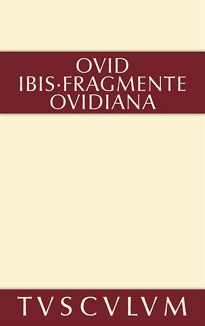 Ibis. Fragmente. Ovidiana: Lateinisch - deutsch