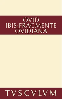 Ibis. Fragmente. Ovidiana: Lateinisch - deutsch