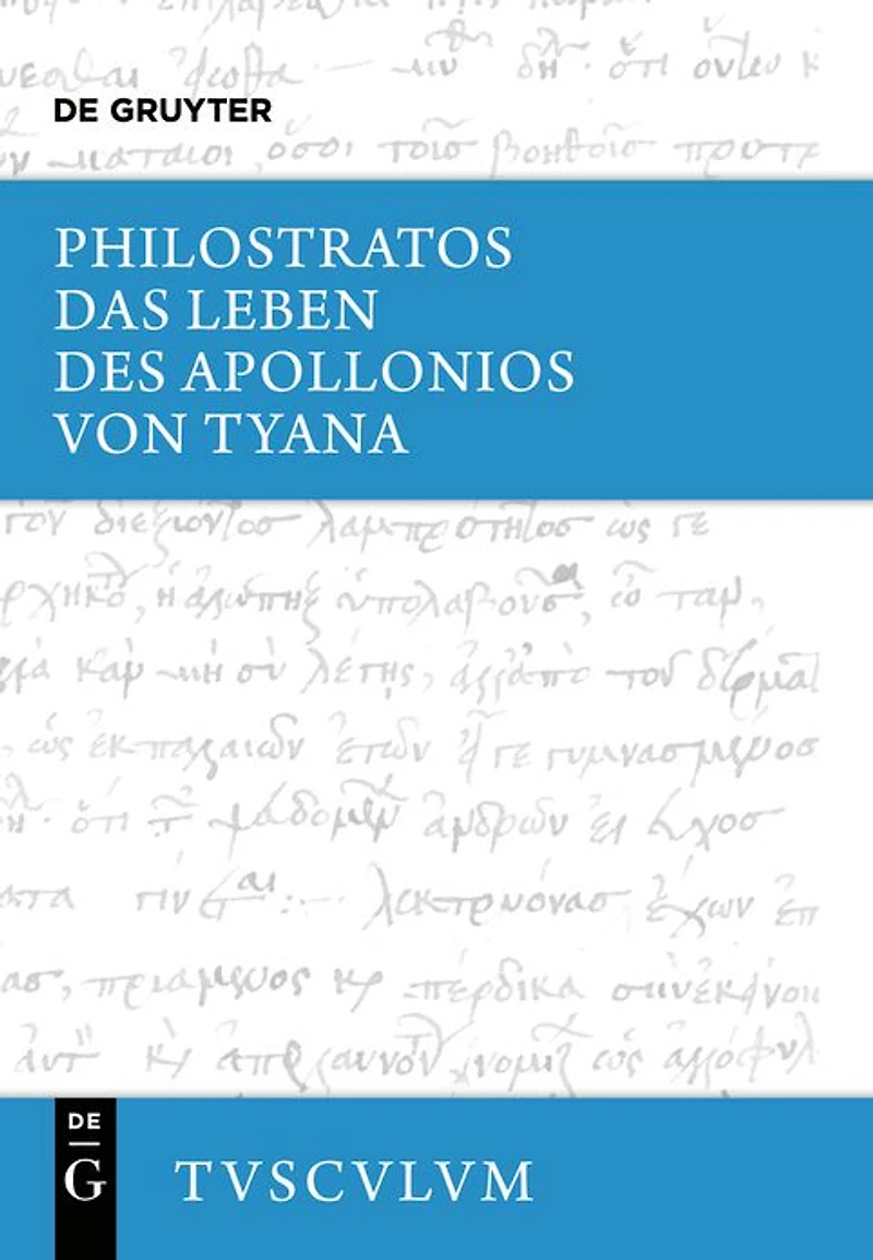 Das Leben des Apollonios von Tyana: Griechisch - deutsch