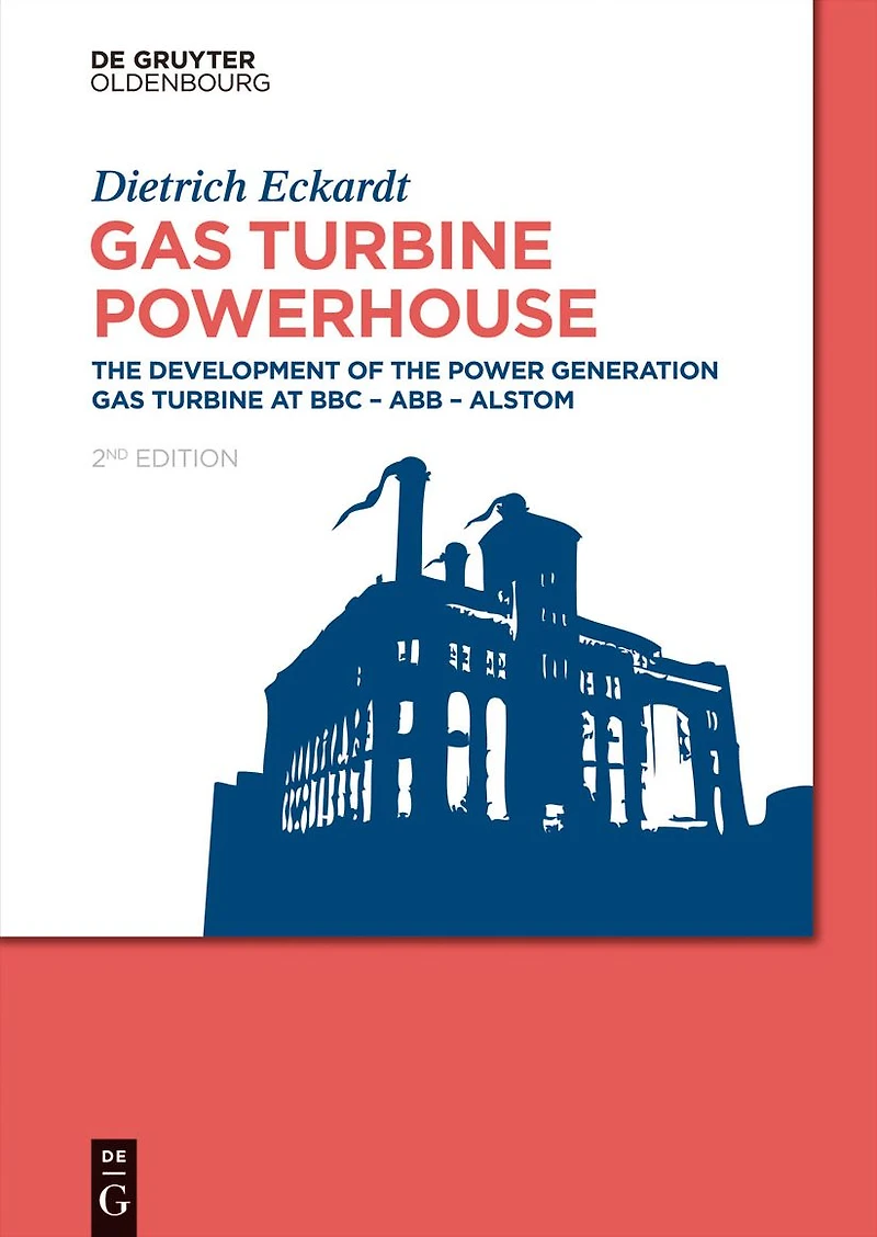 Gas Turbine Powerhouse: the Development of Power Generation at BBC - ABB Alstom