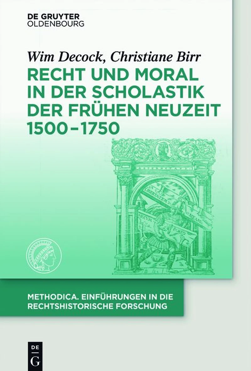 Recht und Moral der Scholastik Frühen Neuzeit 1500-1750