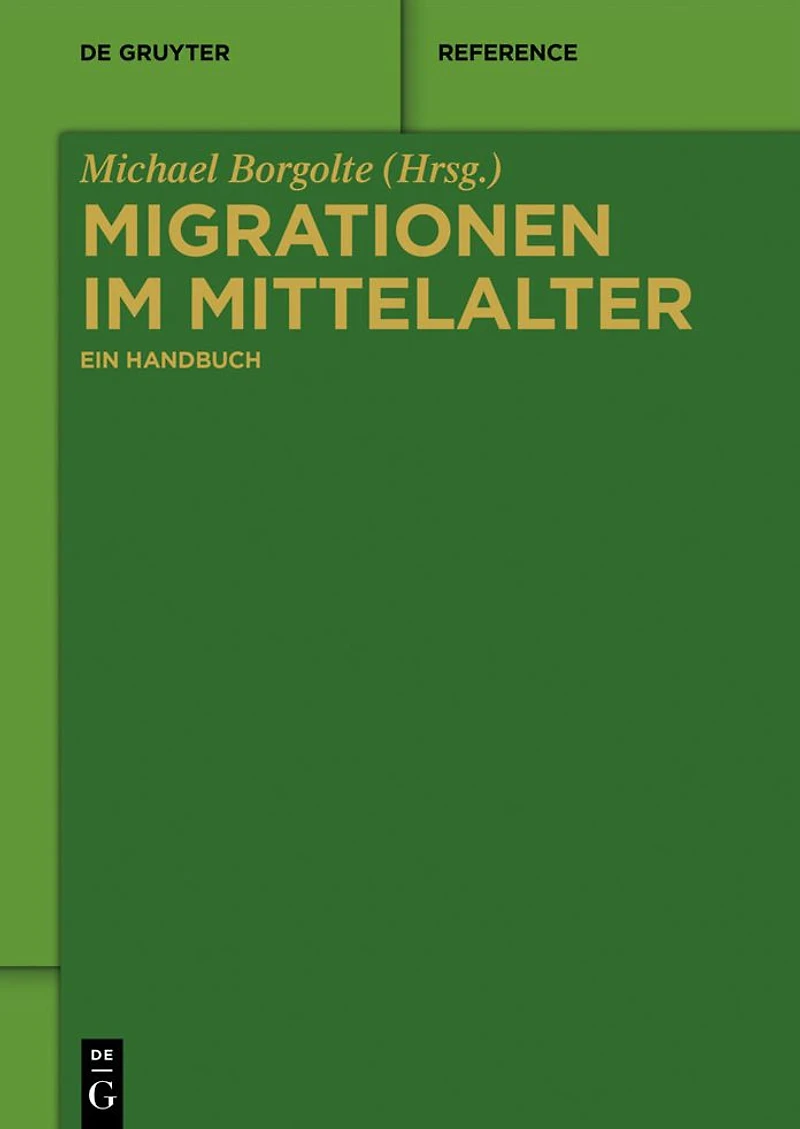 Migrationen im Mittelalter: Ein Handbuch