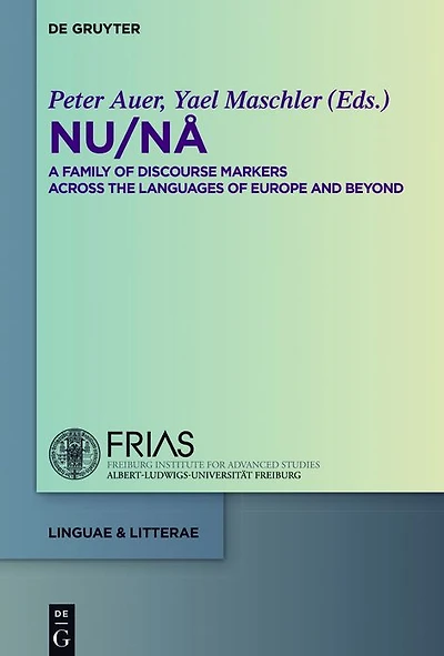 NU / NÅ: A Family of Discourse Markers Across the Languages of Europe and Beyond
