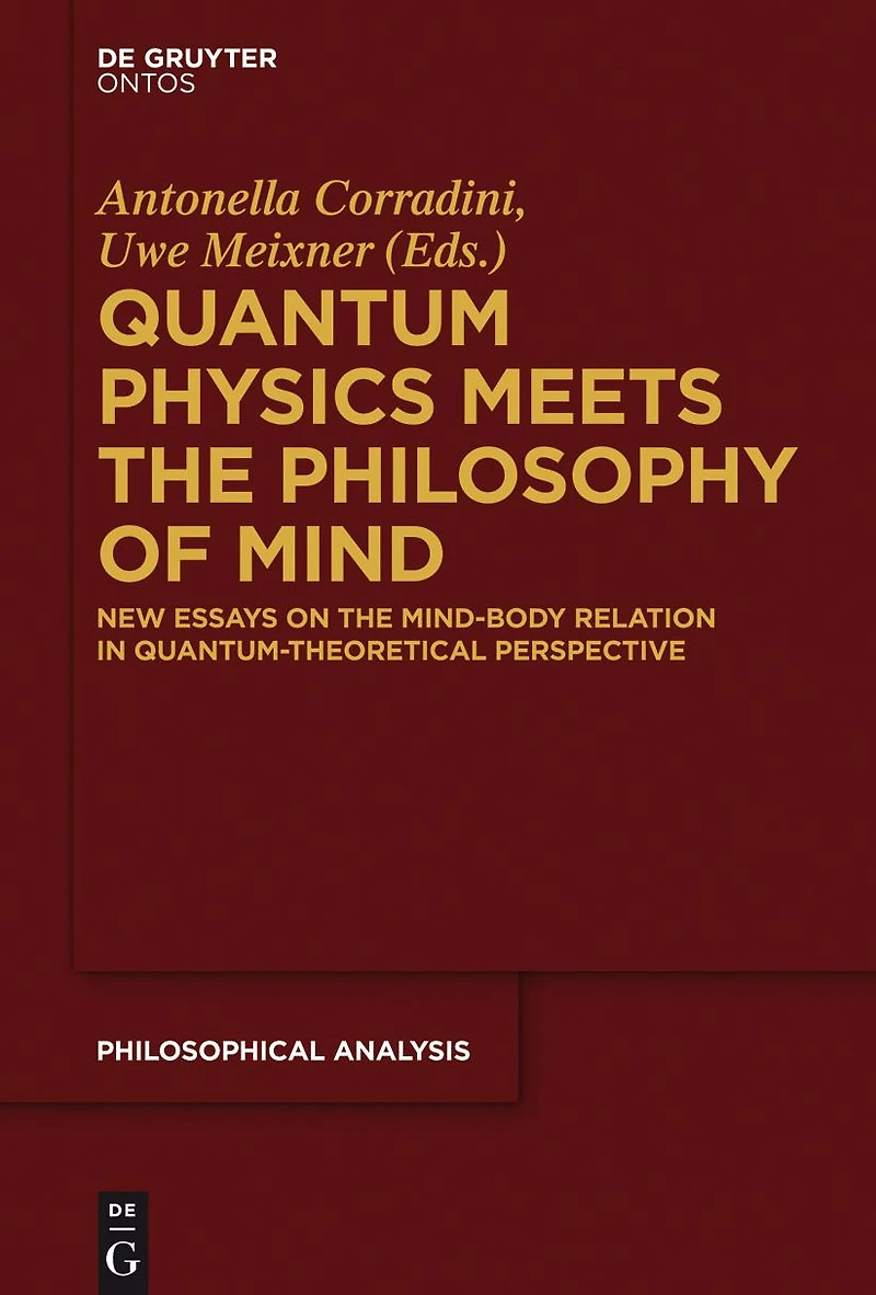 Quantum Physics Meets the Philosophy of Mind: New Essays on Mind-Body Relation Quantum-Theoretical Perspective