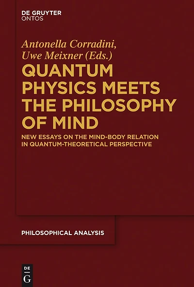 Quantum Physics Meets the Philosophy of Mind: New Essays on Mind-Body Relation Quantum-Theoretical Perspective