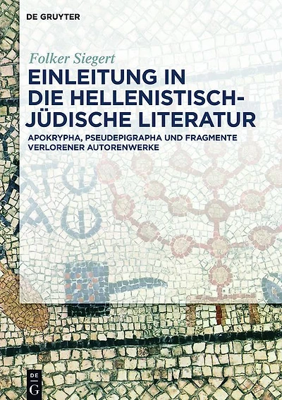 Einleitung die hellenistisch-jüdische Literatur: Apokrypha, Pseudepigrapha und Fragmente verlorener Autorenwerke