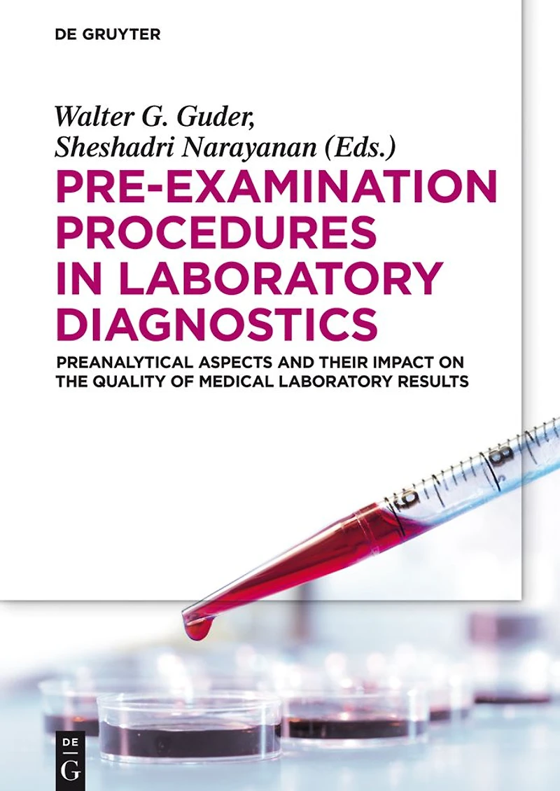 Pre-Examination Procedures Laboratory Diagnostics: Preanalytical Aspects and their Impact on the Quality of Medical Results