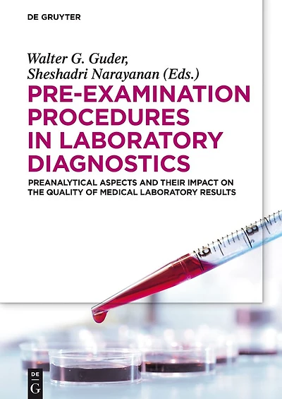 Pre-Examination Procedures Laboratory Diagnostics: Preanalytical Aspects and their Impact on the Quality of Medical Results