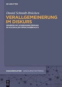Verallgemeinerung im Diskurs: Generische Wissensindizierung in kolonialem Sprachgebrauch