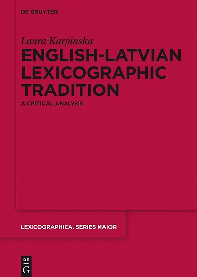 English-Latvian Lexicographic Tradition: A Critical Analysis