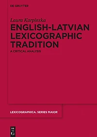English-Latvian Lexicographic Tradition: A Critical Analysis