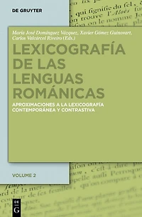 Lexicografía de las lenguas románicas: Aproximaciones a la lexicografía moderna y contrastiva. Volumen II
