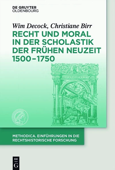 Recht und Moral der Scholastik Frühen Neuzeit 1500-1750