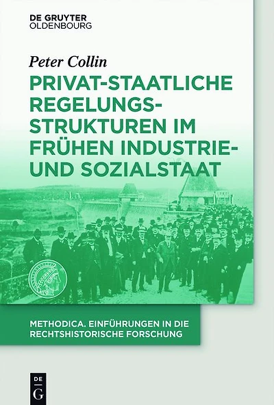 Privat-staatliche Regelungsstrukturen im frühen Industrie- und Sozialstaat