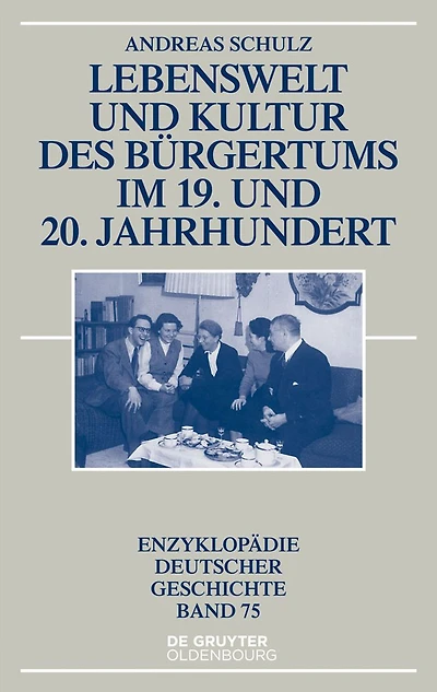 Lebenswelt und Kultur des Bürgertums im 19. 20. Jahrhundert