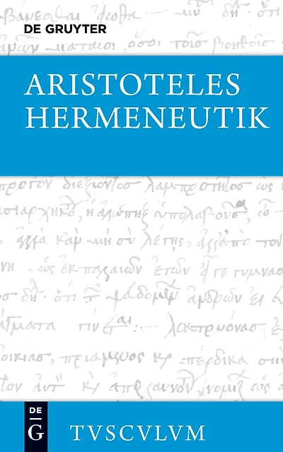 Hermeneutik / Peri hermeneias: Griechisch - deutsch