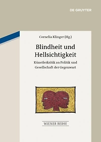 Blindheit und Hellsichtigkeit: Künstlerkritik an Politik Gesellschaft der Gegenwart