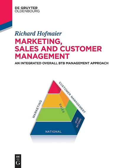 Marketing, Sales and Customer Management (MSC): An Integrated Overall B2B Approach