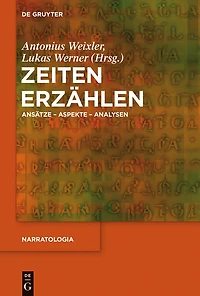 Zeiten erzählen: Ansätze - Aspekte - Analysen