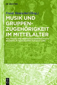 ,Nationes'-Begriffe im mittelalterlichen Musikschrifttum: Politische und regionale Gemeinschaftsnamen musikbezogenen Quellen, 800-1400