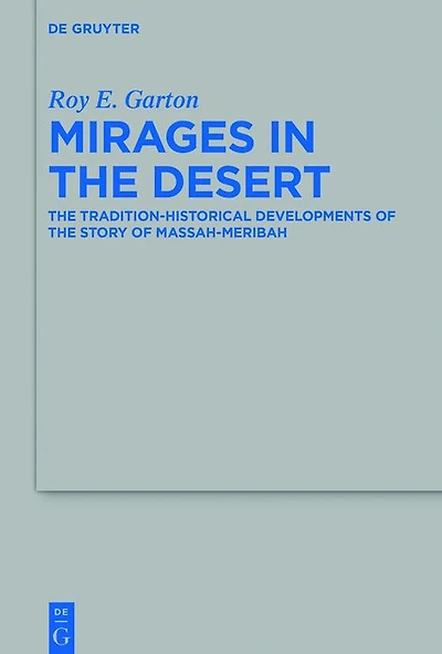 Mirages the Desert: Tradition-historical Developments of Story Massah-Meribah