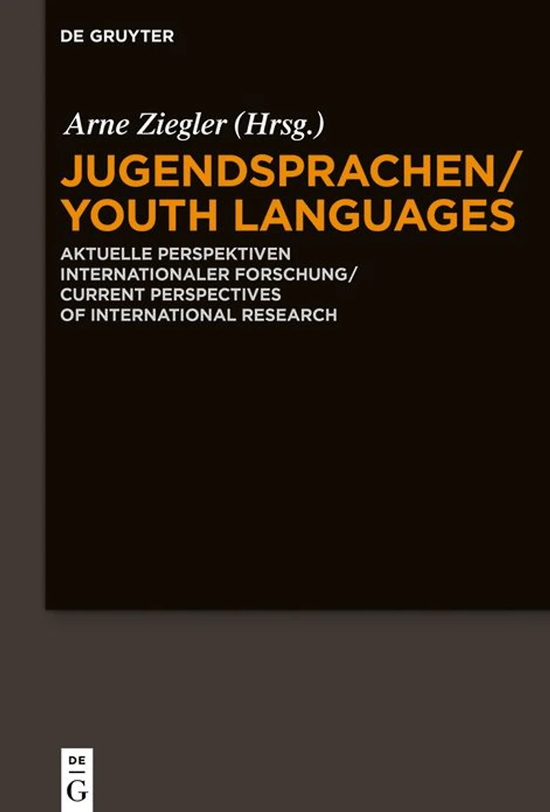 Jugendsprachen/Youth Languages: Aktuelle Perspektiven internationaler Forschung/Current Perspectives of International Research