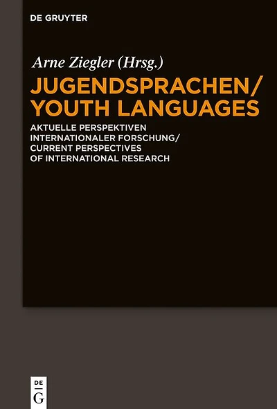 Jugendsprachen/Youth Languages: Aktuelle Perspektiven internationaler Forschung/Current Perspectives of International Research