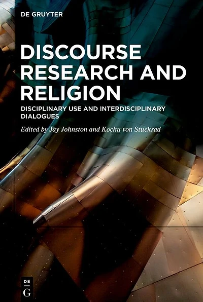 Discourse Research and Religion: Disciplinary Use Interdisciplinary Dialogues