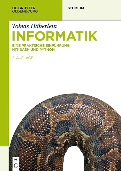 Informatik: Eine praktische Einführung mit Bash und Python
