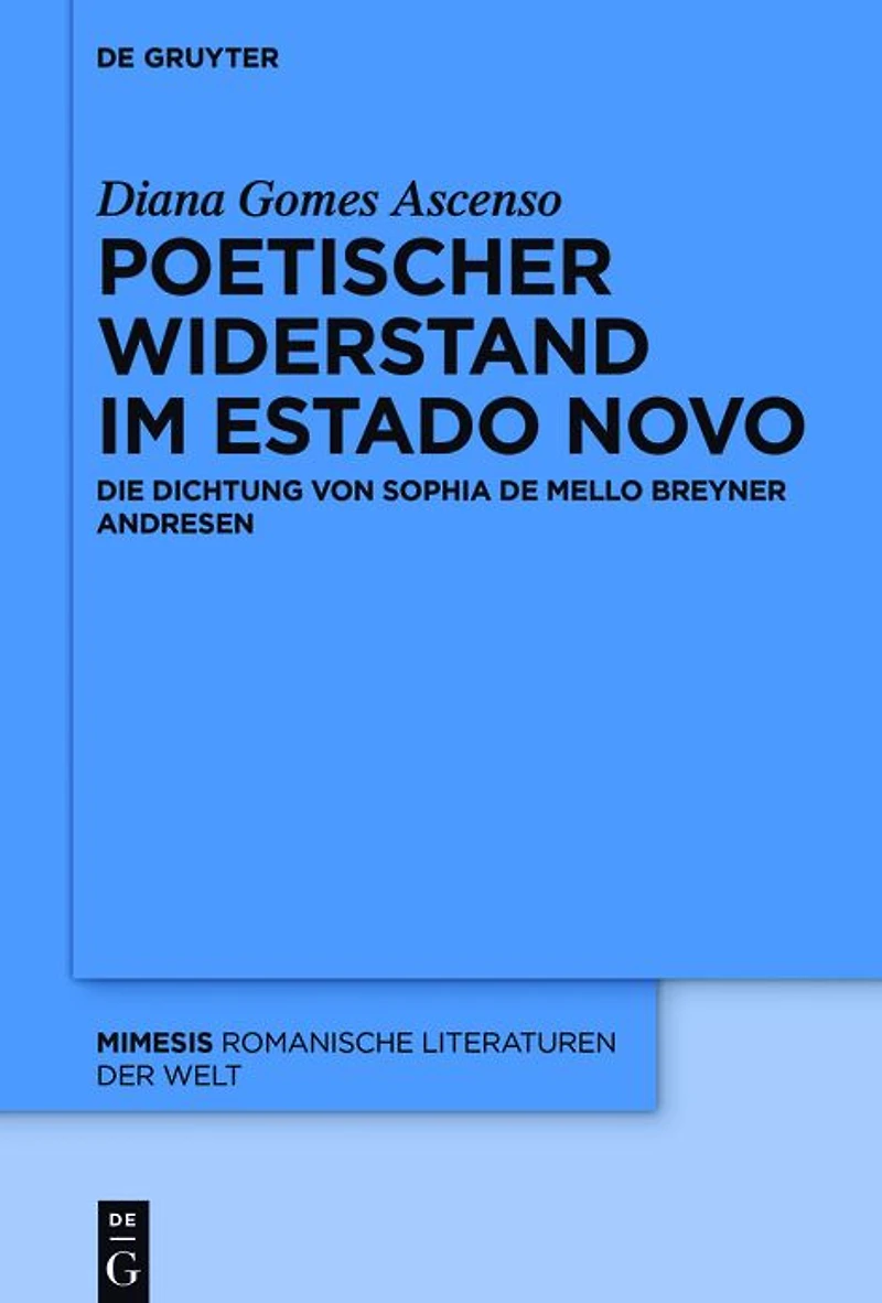 Poetischer Widerstand im Estado Novo: Die Dichtung von Sophia de Mello Breyner Andresen