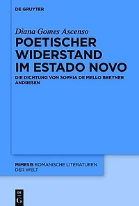 Poetischer Widerstand im Estado Novo: Die Dichtung von Sophia de Mello Breyner Andresen